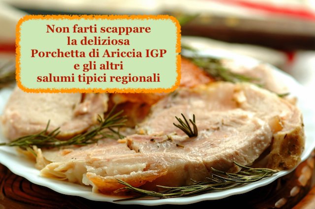 Porchetta di Ariccia e salumi tipici regionali